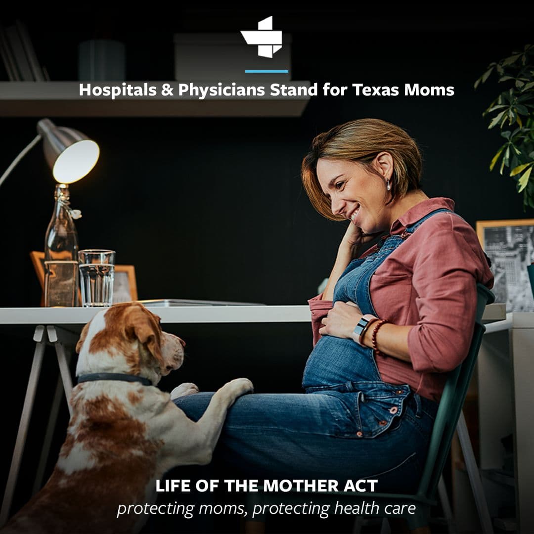 "Hospitals & Physicians Stand for Texas Moms" is above a picture of a pregnant woman